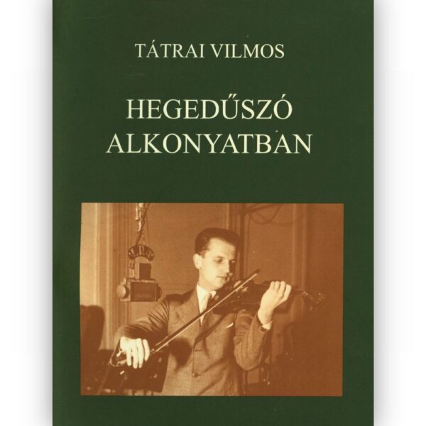 Tátrai Vilmos: Hegedűszó alkonyatban