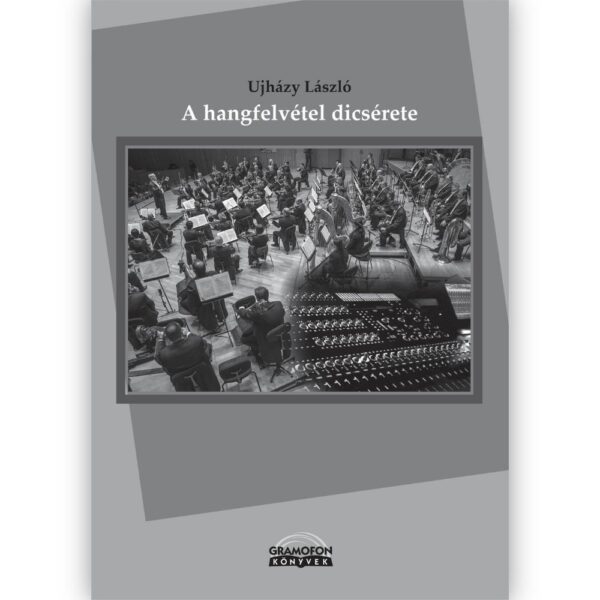 Ujházy László: A hangfelvétel dicsérete