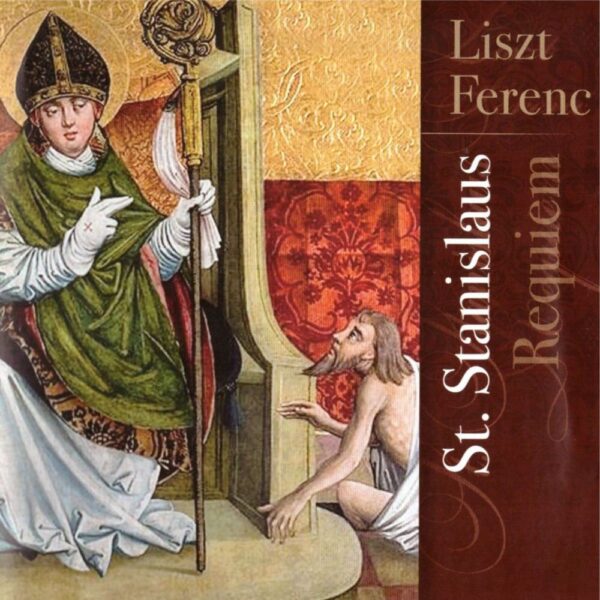 Liszt - St. Stanislaus, Requiem (2 CD)