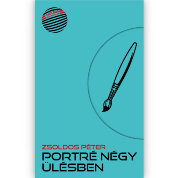 Zsoldos Péter: Portré négy ülésben (hangoskönyv)